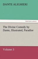 The Divine Comedy by Dante, Illustrated, Paradise, Volume 3