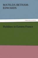 Holidays in Eastern France