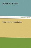 One Day's Courtship