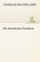 Die Kunstlichen Paradiese