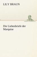 Die Liebesbriefe der Marquise