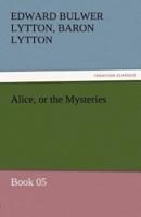 Alice, or the Mysteries - Book 05