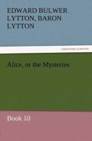 Alice, or the Mysteries - Book 10