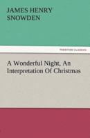 A Wonderful Night, an Interpretation of Christmas