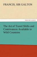 The Art of Travel Shifts and Contrivances Available in Wild Countries