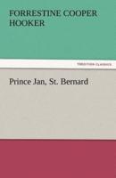 Prince Jan, St. Bernard