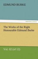 The Works of the Right Honourable Edmund Burke, Vol. 02 (of 12)