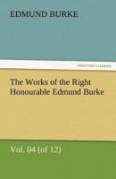 The Works of the Right Honourable Edmund Burke, Vol. 04 (of 12)