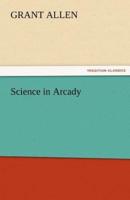 Science in Arcady