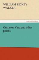 Gustavus Vasa and Other Poems