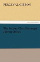 The Second Class Passenger Fifteen Stories