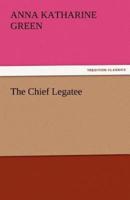 The Chief Legatee