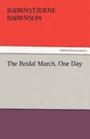 The Bridal March, One Day