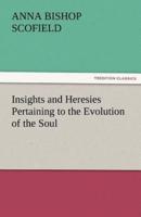 Insights and Heresies Pertaining to the Evolution of the Soul