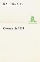 Glossen Bis 1914