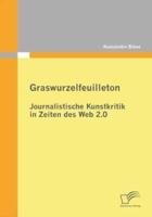 Graswurzelfeuilleton: Journalistische Kunstkritik in Zeiten des Web 2.0