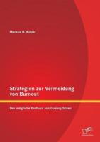 Strategien zur Vermeidung von Burnout: Der mögliche Einfluss von Coping - Stilen