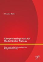 Kompetenzdiagnostik für Model United Nations: Eine empirische Untersuchung zur Kompetenzmessung