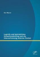 Logistik und betriebliches Umweltcontrolling und die Internalisierung externer Kosten