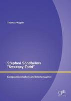 Stephen Sondheims "Sweeney Todd": Kompositionstechnik und Intertextualität