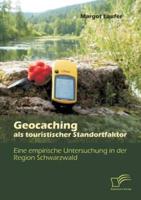 Geocaching als touristischer Standortfaktor: Eine empirische Untersuchung in der Region Schwarzwald