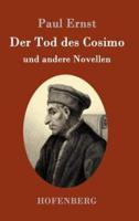 Der Tod des Cosimo:und andere Novellen