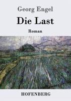 Die Last:Roman