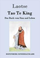 Tao Te King:Das Buch vom Sinn und Leben