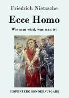 Ecce Homo:Wie man wird, was man ist
