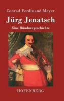 Jürg Jenatsch:Eine Bündnergeschichte