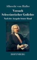Versuch Schweizerischer Gedichte:Nach der Ausgabe letzter Hand