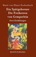 Ein Spätgeborner / Die Freiherren von Gemperlein:Zwei Erzählungen