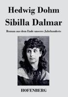 Sibilla Dalmar:Roman aus dem Ende unseres Jahrhunderts
