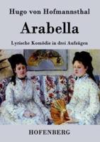 Arabella:Lyrische Komödie in drei Aufzügen
