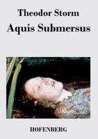 Aquis Submersus:Novelle