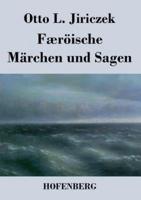 Færöische Märchen und Sagen