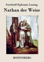 Nathan der Weise:Ein dramatisches Gedicht in fünf Aufzügen