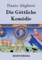 Die Göttliche Komödie:(La Divina Commedia)