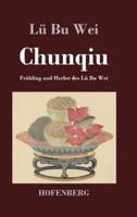 Chunqiu:Frühling und Herbst des Lü Bu Wei