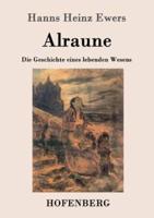 Alraune:Die Geschichte eines lebenden Wesens