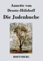 Die Judenbuche:Ein Sittengemälde aus dem gebirgichten Westfalen