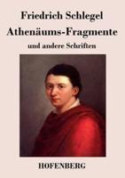 Athenäums-Fragmente:und andere Schriften