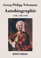 Autobiographie:1718, 1729, 1739