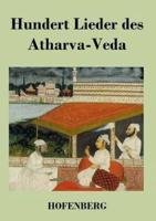 Hundert Lieder des Atharva-Veda