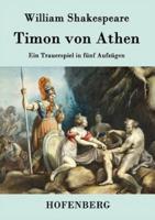 Timon von Athen:Ein Trauerspiel in fünf Aufzügen