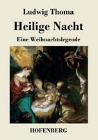 Heilige Nacht:Eine Weihnachtslegende