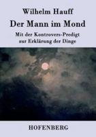 Der Mann im Mond:Mit der Kontrovers-Predigt zur Erklärung der Dinge