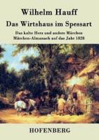 Das Wirtshaus im Spessart:Das kalte Herz und andere Märchen   Märchen-Almanach auf das Jahr 1828