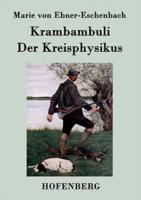 Krambambuli / Der Kreisphysikus:Zwei Erzählungen
