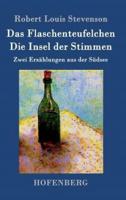 Das Flaschenteufelchen / Die Insel der Stimmen:Zwei Erzählungen aus der Südsee